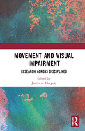 Movement and Visual Impairment: Research across Disciplines