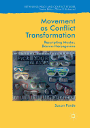 Movement as Conflict Transformation: Rescripting Mostar, Bosnia-Herzegovina