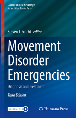 Movement Disorder Emergencies: Diagnosis and Treatment - Frucht, Steven J (Editor)