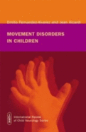 Movement Disorders in Children - Fernandez-Alvarez, Emilio, and Aicardi, Jean, MD, Frcp