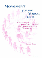 Movement for the Young Child: A Handbook for Eurythmists and Kindergarten Teachers