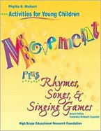 Movement Plus Rhymes, Songs & Singing Games: Activities for Children Ages 3-7