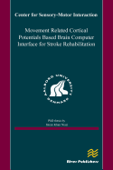 Movement Related Cortical Potentials Based Brain Computer Interface for Stroke Rehabilitation