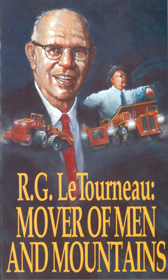 Mover of Men and Mountains - Letourneau, R G