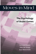 Moves in Mind: The Psychology of Board Games