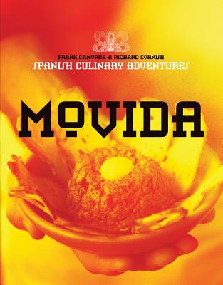 MoVida: Spanish culinary adventures - Cornish, Richard, and Camorra, Frank