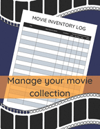 Movie Inventory Log: Manage your movie collection, Great Gift For Movie Lovers