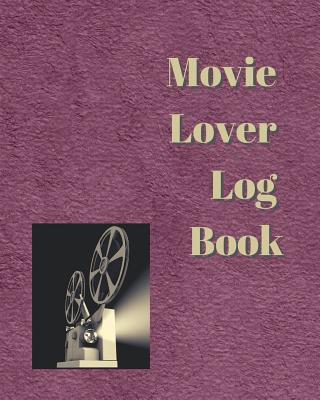 Movie Lover Log Book: A Journal for Film Buffs to Write Reviews and Keep a Bucket List of Movies to Watch, Maroon Cover - Spark Press, Vital