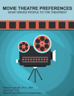 Movie Theatre Preferences: What Drives People to the Theatres?