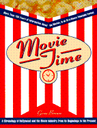 Movie Time: A Chronology of Hollywood and the Movie Industry - Brown, Gene