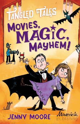 Movies, Magic, Mayhem! / Bites, Camera, Action! - Moore, Jenny
