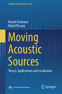 Moving Acoustic Sources: Theory, Applications and Localization
