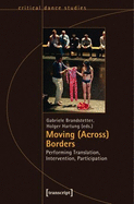 Moving (Across) Borders: Performing Translation, Intervention, Participation