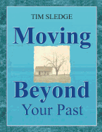 Moving Beyond Your Past