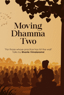 Moving Dhamma Volume 2