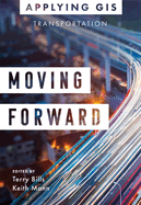 Moving Forward: GIS for Transportation