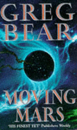 Moving Mars - Bear, Greg