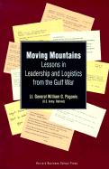 Moving Mountains: Lessons in Leadership and Logistics from the Gulf War