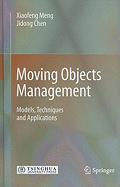 Moving Objects Management: Models, Techniques and Applications