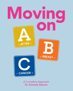 Moving on ABC - After Breast Cancer: A Complete Approach