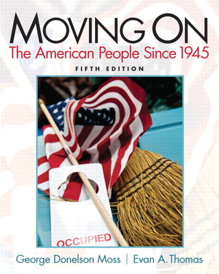 Moving on: The American People Since 1945 - Moss, George