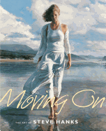 Moving on: The Art of Steve Hanks