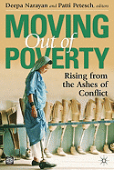 Moving Out of Poverty: Rising from the Ashes of Conflict Volume 4