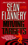 Moving Targets - Flannery, Sean