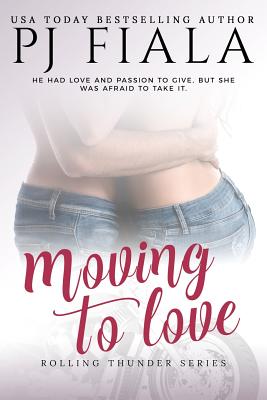 Moving to Love - Fiala, Pj, and Carroll, Mitzi (Editor)