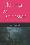 Moving to Tennessee: Your guide to relocating to the Volunteer State