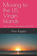 Moving to the US Virgin Islands: Your guide to relocating to the USVI