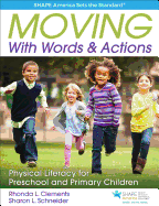 Moving with Words & Actions: Physical Literacy for Preschool and Primary Children