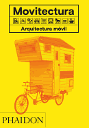 Movitectura: Arquitectura M?vil (Mobitecture) (Spanish Edition)