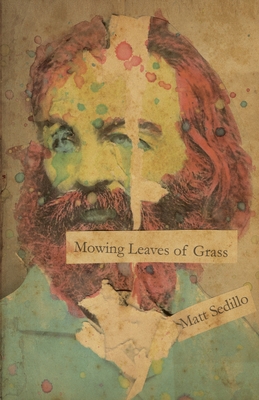 Mowing Leaves of Grass - Vidaurre, Edward (Editor), and Sedillo, Matt