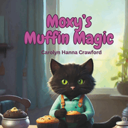 Moxy's Muffin Magic