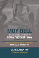 Moy Bell: The Only Easy Day Was Yesterday