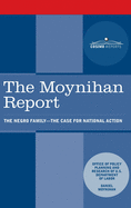 Moynihan Report: The Negro Family: The Case for National Action