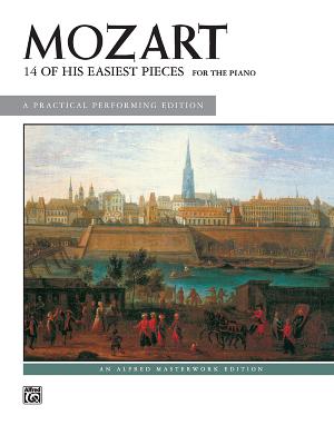 Mozart -- 14 of His Easiest Piano Pieces - Mozart, Wolfgang Amadeus (Composer), and Palmer, Willard A (Composer)