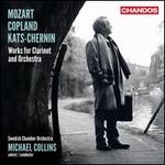Mozart, Copland, Kats-Chernin: Works for Clarinet and Orchestra