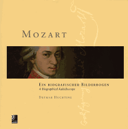 Mozart: Ein Biografischer Bilderbogen/A Biographical Kaleidoscope
