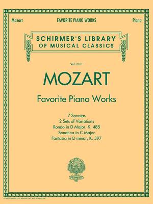 Mozart - Favorite Piano Works: Schirmer'S Library of Musical Classics Vol. 2101 - Mozart, Wolfgang Amadeus (Composer)