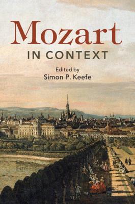 Mozart in Context - Keefe, Simon P. (Editor)