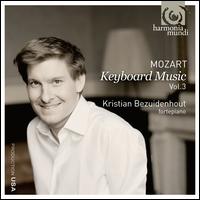 Mozart: Keyboard Music, Vol. 3 - Kristian Bezuidenhout (fortepiano)