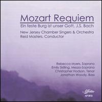 Mozart: Requiem; J.S. Bach: Ein feste Burg ist unser Gott - New Jersey Chamber Singers (choir, chorus); New Jersey Chamber Orchestra; Reid Masters (conductor)