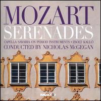 Mozart: Serenades - Capella Savaria; Zsolt Kall (violin); Nicholas McGegan (conductor)