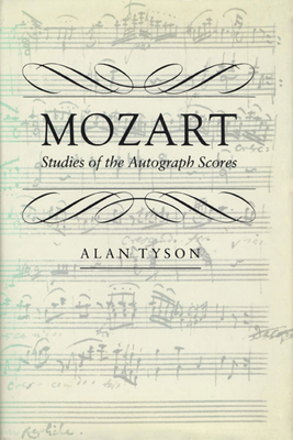 Mozart: Studies of the Autograph Scores - Tyson, Alan, Mr.