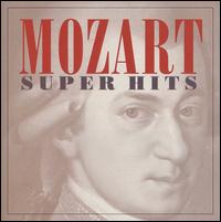 Mozart: Super Hits - Dale Clevenger (horn); Glenn Gould (piano); Philippe Entremont (piano); Robert Casadesus (piano)