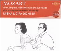 Mozart: The Complete Piano Works for Four Hands - Cipa Dichter (piano); Misha Dichter (piano)