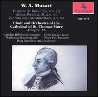 Mozart: Vesperae de Dominica; Missa Brevis; Tantum ergo sacramentum - Carolyn Dill Smith (soprano); Gene Tucker (tenor); Michael Crabill (continuo organ); Peter Fay (baritone);...