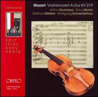 Mozart: Violinkonzert A-Dur KV 219 - Arthur Grumiaux (violin); Erica Morini (violin); Nathan Milstein (violin); Wolfgang Schneiderhan (violin)